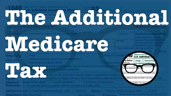 What is the Additional Medicare Tax