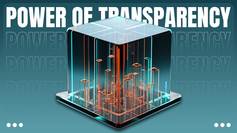 Power of Transparency