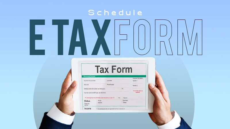 E Tax form scheduling