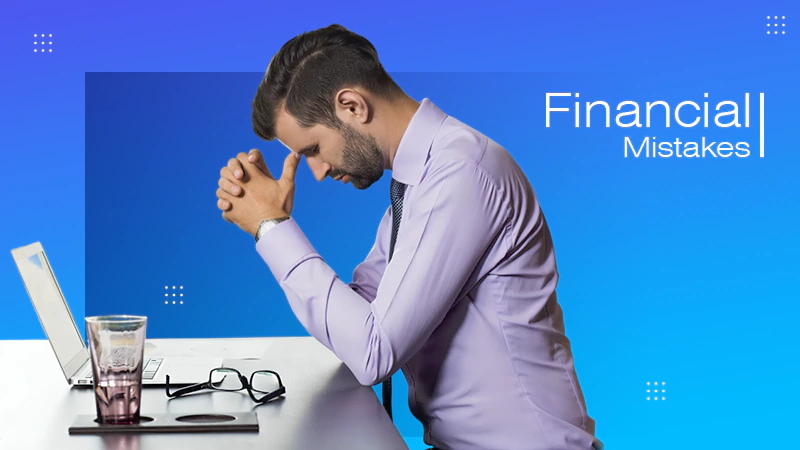 Financial Mistakes