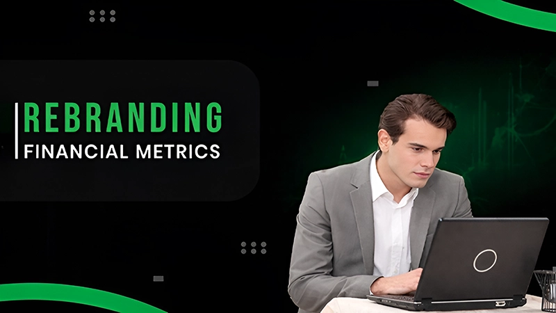 3 Financial Metrics Businesses Must Track During Rebrand