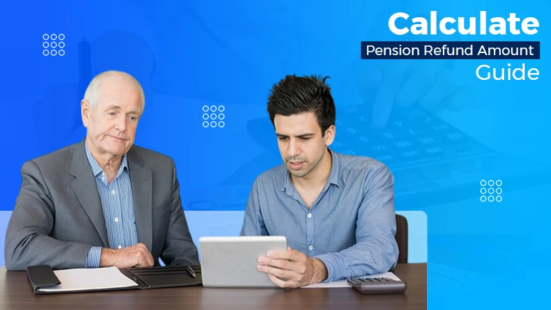 Calculate Pension Refund Amount
