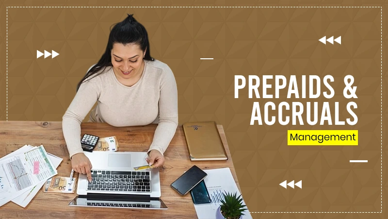 Prepaids & Accruals Management